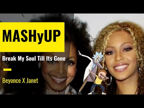 Beyonce x Janet Jackson x Rick and Morty Mashup | Get Schwifty w/ Break My Soul & Gone Till Its Gone