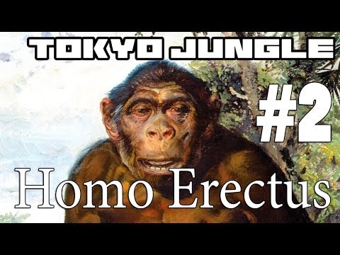 Tokyo Jungle - Homo Erectus Survival Part 2 of 3