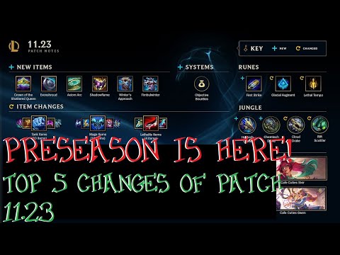 PRESEASON IS HERE! Top 5 Changes of Patch 11.23