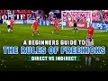 A Beginners Guide To The Rules Of Freekicks | Direct VS Indirect Freekicks