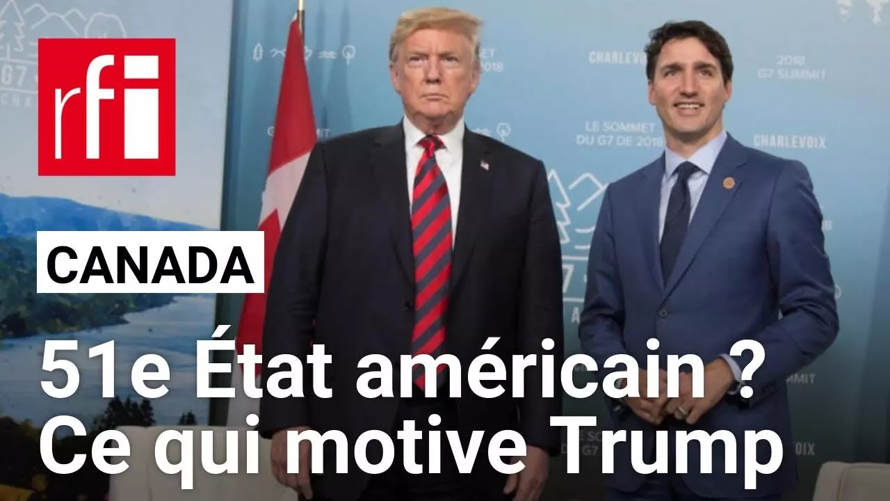 États-Unis - Canada : pourquoi Donald Trump propose de fusionner les deux pays ? • RFI