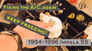 Fixing the AC on my 1995 Impala SS LT-1.. again..