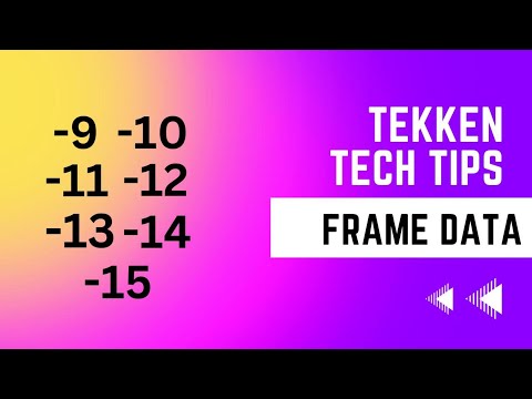 'You're Only Minus If You're A B-' - Tekken Tech Tips - Frame Data