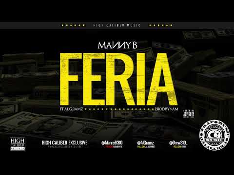 Manny B x Al Gramz - Feria (Prod. by 5 A.M.)