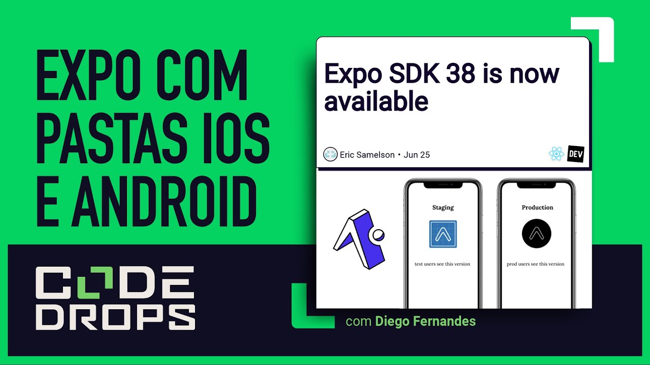 Expo SDK 38.0 mudou o jogo no React Native | Code/Drops #40