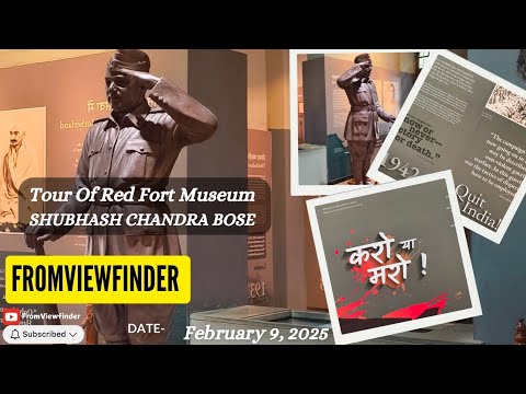 Subhash Chandra Bose Museum at Red Fort | (4K) A Walkthrough by FromViewfinder