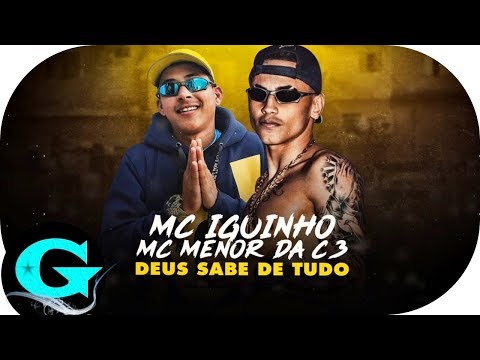 MC Menor Da C3 e MC Iguinho - Deus Sabe De Tudo (Lyric Video) DJ Marquinhos Sangue Bom