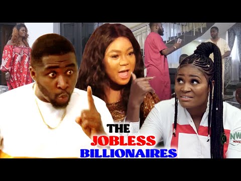 THE JOBLESS BILLIONAIRE SEASON 9&10-( Trending Movie) 2021 Latest Nigerian Nollywood Movie Full HD