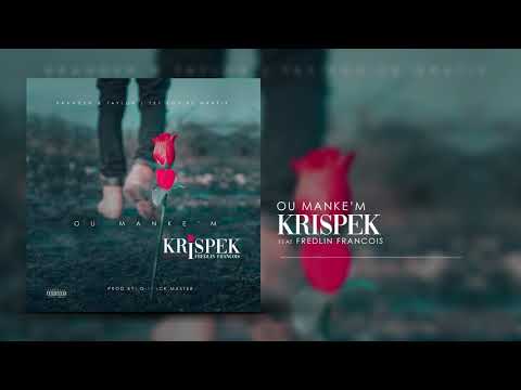 KrisPek - OU MANKE'M ft. Fredelin François [Audio]