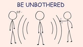 Become Unbothered by Anyone (No Matter What)