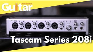 Video thumbnail for Tascam Series 208i Audio Interface | Review by Guitar Interactive Magazine