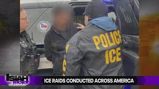 ICE mass deportation raids conducted across America