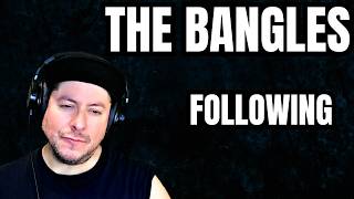 FIRST TIME HEARING The Bangles- "Following" (Reaction)