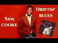 Sam Cooke ~ Driftin' Blues #samcooke  #driftin #blues #mrsoul  #rhythmandblues #soul