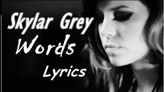 Skylar Grey - Words (Lyrics)