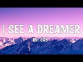 I See A Dreamer CG5 Lyrics