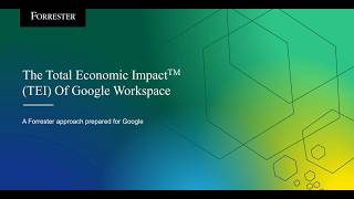 The Total Economic Impact™️ Of Google Workspace With Gemini