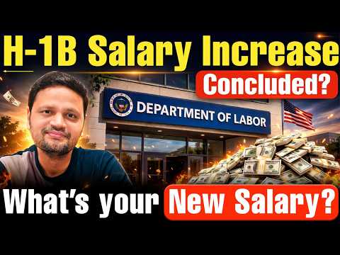 🚨 Breaking: H-1B Salary Increase Concluded! DOL’s Major Update Explained