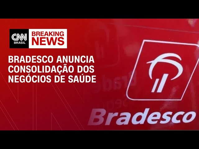 Bradesco anuncia consolidação dos negócios de saúde | MORNING CALL