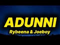 Rybeena & Joeboy - Adunni (lyrics)