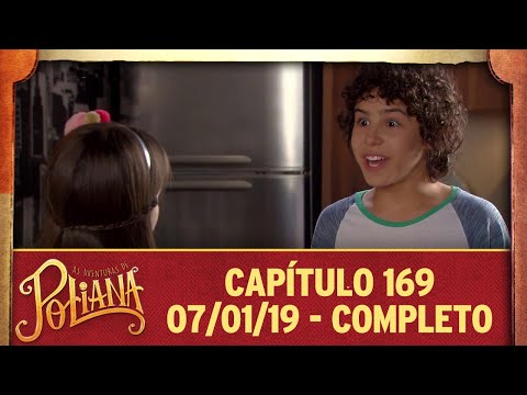 As Aventuras de Poliana | capítulo 169 - 07/01/19, completo