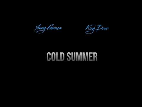 Young Famous ft King Dono - Cold Summer (Audio)