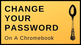 How To Change Password On A Chromebook
