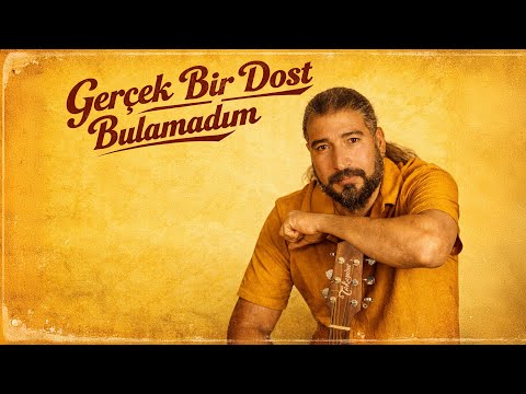 Ferat Üngür - Gerçek Bir Dost Bulamadım