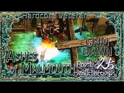 Grim Dawn - Ashes of Malmouth | Hardcore Veteran Walkthrough | Part 25 Sewer Hideout