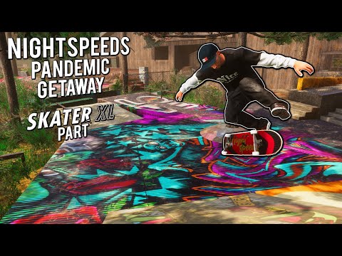 Nightspeeds - Skater XL "Pandemic Getaway" Part ft. @Propstew