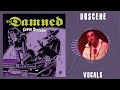 The Damned - Obscene (Vocals)
