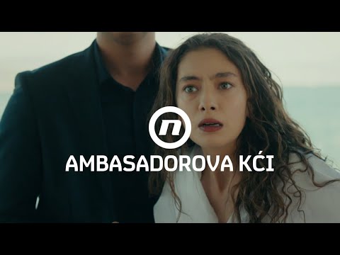 Ambasadorova kći - 22.02 I tjedni trailer