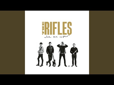 All I Need - The Rifles