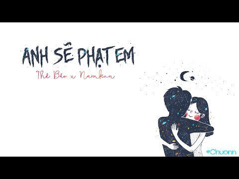 Anh sẽ phạt em - Thế Bảo
