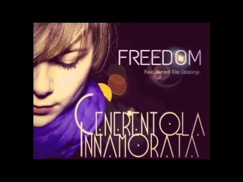 Freedom - Flavio Gismondi Elisa Corpolongo(Cenerentola Innamorata Soundtrack)