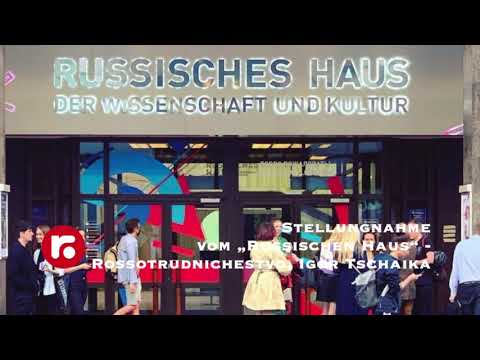 Stellungnahme vom „Russischen Haus“   Rossotrudnichestvo, Igor Tschaika