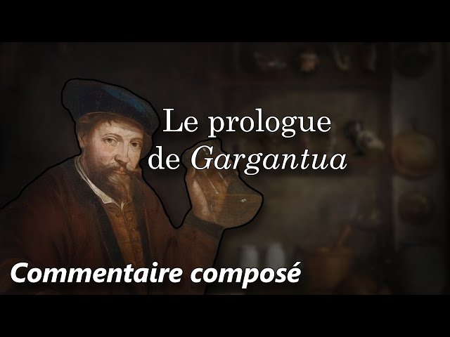 Gargantua, Rabelais : 🔎 Prologue (Explications et commentaires détaillés)