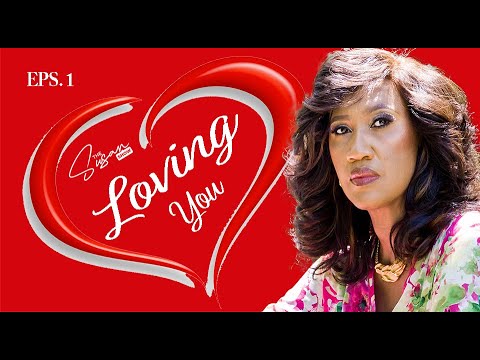 EPS.1 - LOVING YOU! A Powerful Series On Love & Relationship #LovingYouSeries #TheSusanShow #love