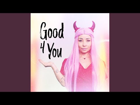 Good 4 You