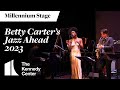 Betty Carter’s Jazz Ahead 2023 - Millennium Stage (June 7, 2023)