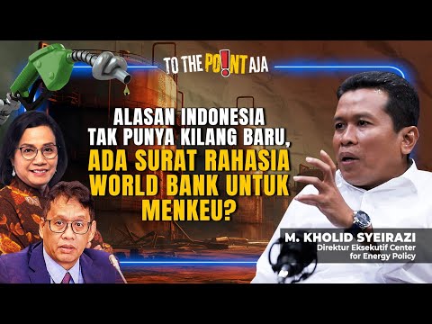 Alasan Indonesia Tak Punya Kilang Baru, Ada Surat World Bank untuk Menkeu? -To The Point Aja- 06/11
