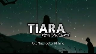 Download lagu TIARA - MAZRO ( ACOUSTIC COVER ) || Versi Sholawat mp3