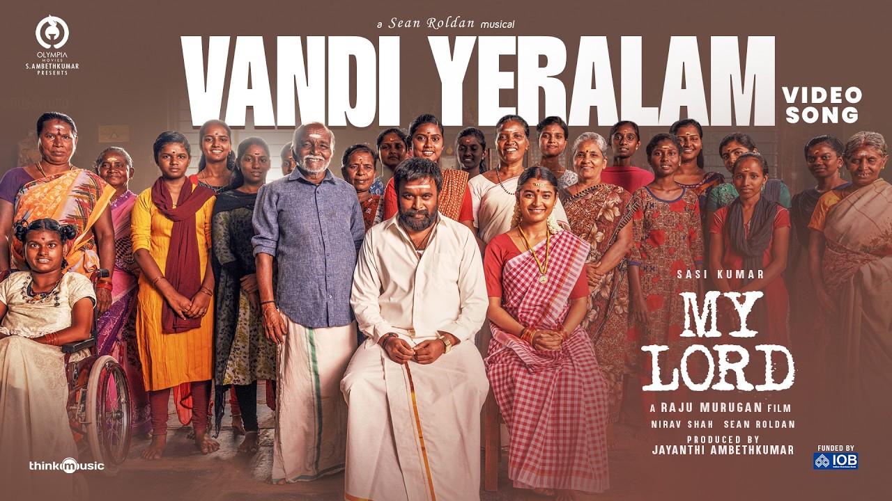 Vandi Yeralam - Video Song | My Lord | Sasikumar, Chaithra J Achar | Sean Roldan | Raju Murugan