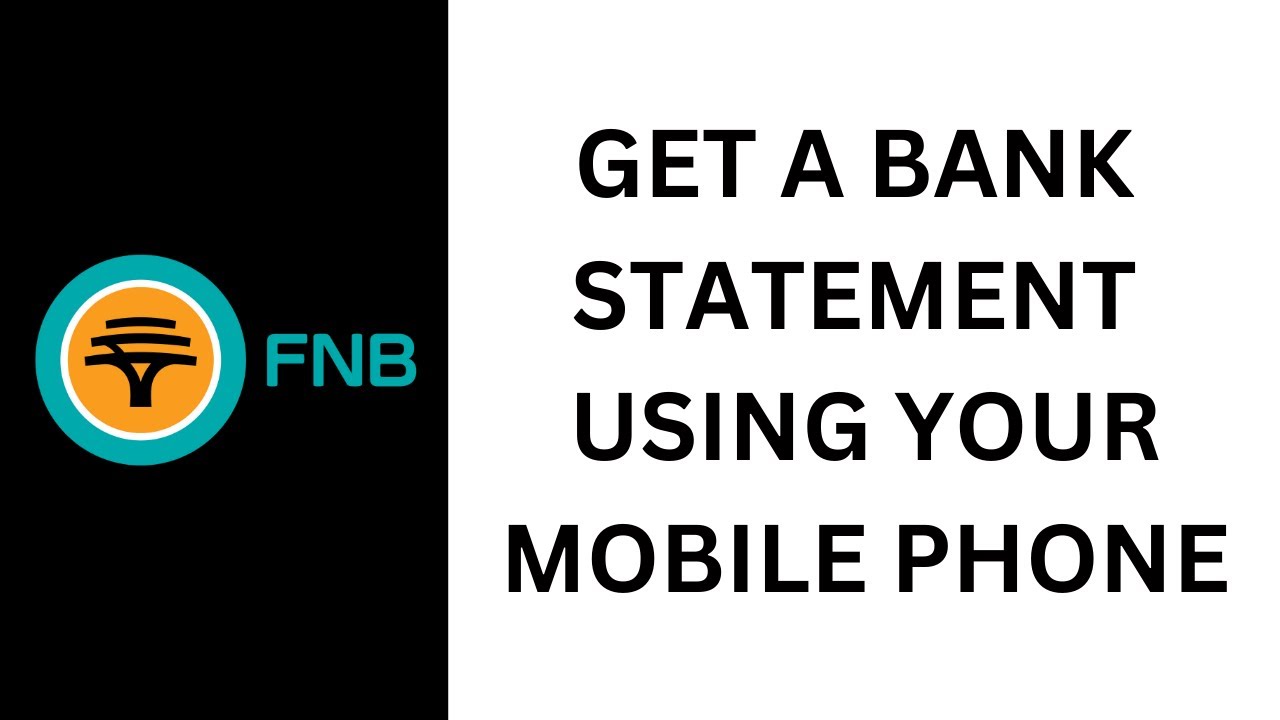 FNB | How to Get a Bank/Financial Statement using Mobile Phone