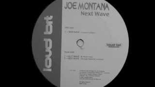 Joe Montana - Next Wave (Original Version) Loud Bit Rec2000