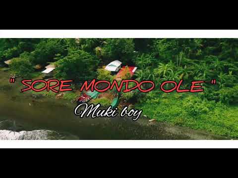 SORE MONDO OLE  Muki boy.