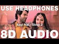 Aayi Nai 8D Audio Stree 2 Pawan Singh Sachin Jigar Rajkummar Rao Shraddha Kapoor