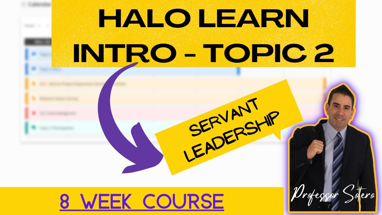 Topic 2 Intro - Servant Leadership at Grand Canyon University for Non-Traditional Students.