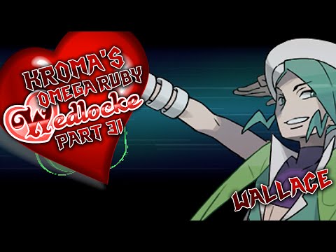 Pokemon Omega Ruby Wedlocke, Part 31 - I Hit A Brick Wallace!