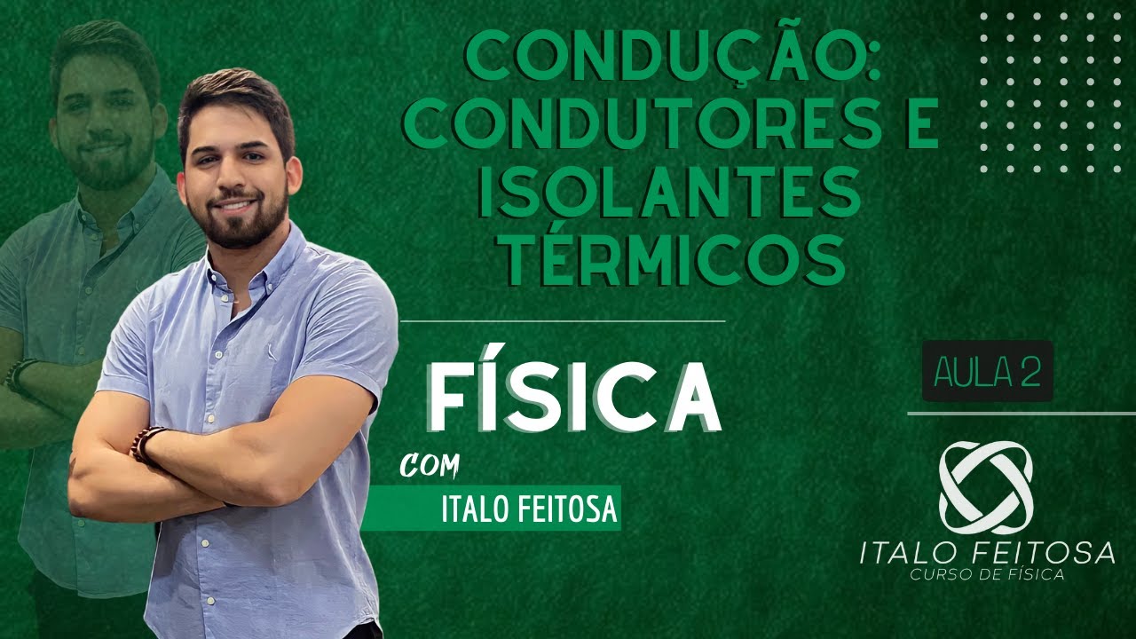 Condução - Condutores e Isolantes Térmicos
